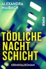 Tödliche Nachtschicht af Alexandra Maibach