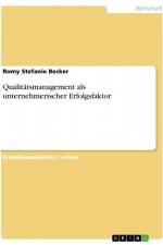 Qualitätsmanagement als unternehmerischer Erfolgsfaktor af Romy Stefanie Becker