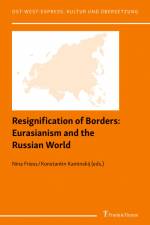 Resignification of Borders: Eurasianism and the Russian World af Konstantin Kaminskij