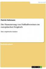 Die Finanzierung von Fußballvereinen im europäischen Vergleich af Patrick Hohmann