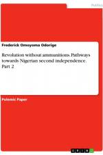 Revolution without ammunitions. Pathways towards Nigerian second independence. Part 2 af Frederick Omoyoma Odorige