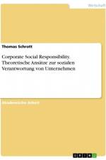 Corporate Social Responsibility. Theoretische Ansätze zur sozialen Verantwortung von Unternehmen af Thomas Schrott