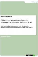 Ziffernnoten als geeignete Form der Leistungsbeurteilung im Sachunterricht? af Marcus Sommer