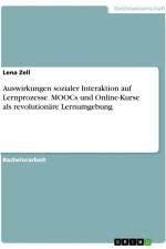 Auswirkungen sozialer Interaktion auf Lernprozesse. MOOCs und Online-Kurse als revolutionäre Lernumgebung af Lena Zell