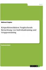 Körperfettreduktion. Vergleichende Betrachtung von Individualtraining und Gruppentraining af Mehmet Kaplan