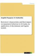 Borrowers' characteristics and their impact on repayment behaviour in Sri Lanka. An application of discriminant and logistic models af Aruppillai Thayaparan