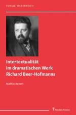 Intertextualität im dramatischen Werk Richard Beer-Hofmanns af Mathias Meert