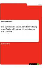 Die Europäische Union. Ihre Entwicklung vom Zweiten Weltkrieg bis zum Vertrag von Lissabon af Gerhard Kuttner