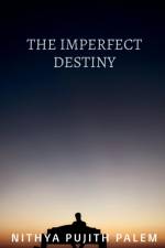 The Imperfect Destiny af Nithya Pujith