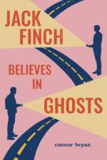 Jack Finch Believes in Ghosts af Connor Bryan