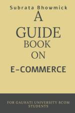 A GUIDE BOOK ON E-COMMERCE af Subrata Bhowmick