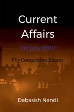 Current Affairs of July 2021 af Debasish Nandi