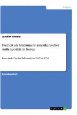 Freiheit als Instrument amerikanischer Außenpolitik in Korea af Joachim Schmid