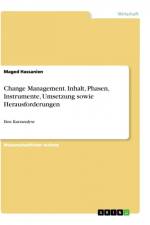 Change Management. Inhalt, Phasen, Instrumente, Umsetzung sowie Herausforderungen af Maged Hassanien