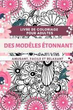 Livre de coloriage pour adultes Des Modelés Étonnants | Amusant, facile et relaxant af Adil Daisy