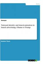National identity and Americanization in Israeli advertising. Obama to Trump af Anonym