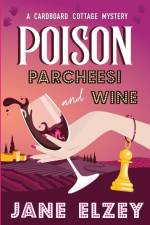 Poison Parcheesi and Wine af Jane Elzey
