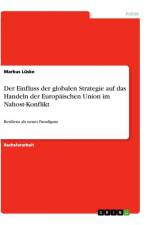 Der Einfluss der globalen Strategie auf das Handeln der Europäischen Union im Nahost-Konflikt af Markus Lüske