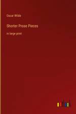 Shorter Prose Pieces