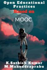 OPEN EDUCATIONAL PRACTICES BASED ON MOOC af K. Sathish Kumar