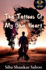 The Tattoos Of My Blue Heart af Siba Shankar