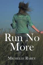 Run No More af Michelle Rarey