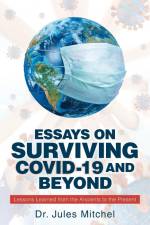 Essays On Surviving COVID-19 and Beyond af Jules Mitchel