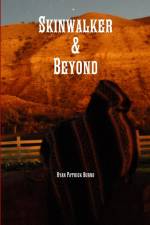 Skinwalker & Beyond af Ryan Burns