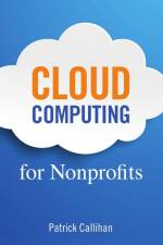 Cloud Computing for Nonprofits af Patrick Callihan