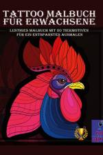 Tattoo Malbuch für Erwachsene af Kurt Heppke