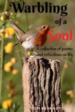 Warbling of a Soul af Tom Kennady