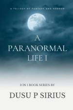 A Paranormal Life I af Dusu P