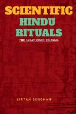 Scientific Hindu Rituals af Kirtan Senghani
