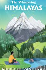 The Whispering Himalayas af Abhishek Pandeyar