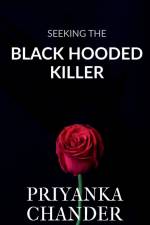 Seeking the Black Hooded Killer af Priyanka Chander