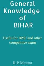 General Knowledge of Bihar af R. Meena