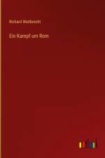 Ein Kampf um Rom af Richard Weitbrecht