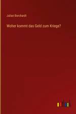 Woher kommt das Geld zum Kriege? af Julian Borchardt