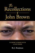 The Recollections of John Brown af J. Benjiman