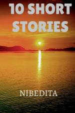 10 SHORT STORIES af Nibedita