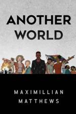 Another World af Maximillian Matthews