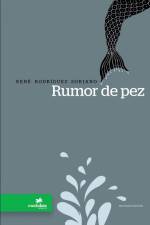 Rumor de pez af René Rodríguez Soriano