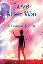 Love After War af Nassima Drihmi