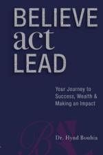 Believe, Act, Lead af Hynd Bouhia