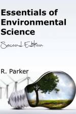 Essentials of Environmental Science, Second Edition af R. Parker