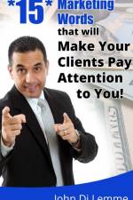 15 Marketing Words that will Make Your Clients Pay Attention to You af John Di Lemme