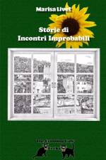 Storie di Incontri Improbabili af Marisa Livet