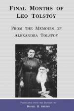 Final Months of Leo Tolstoy af Alexandra Tolstoy