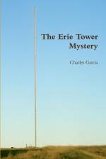 The Erie Tower Mystery af Charles Garcia