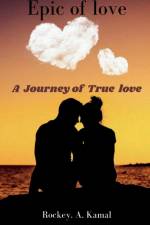 Epic of love af Rockey. A.